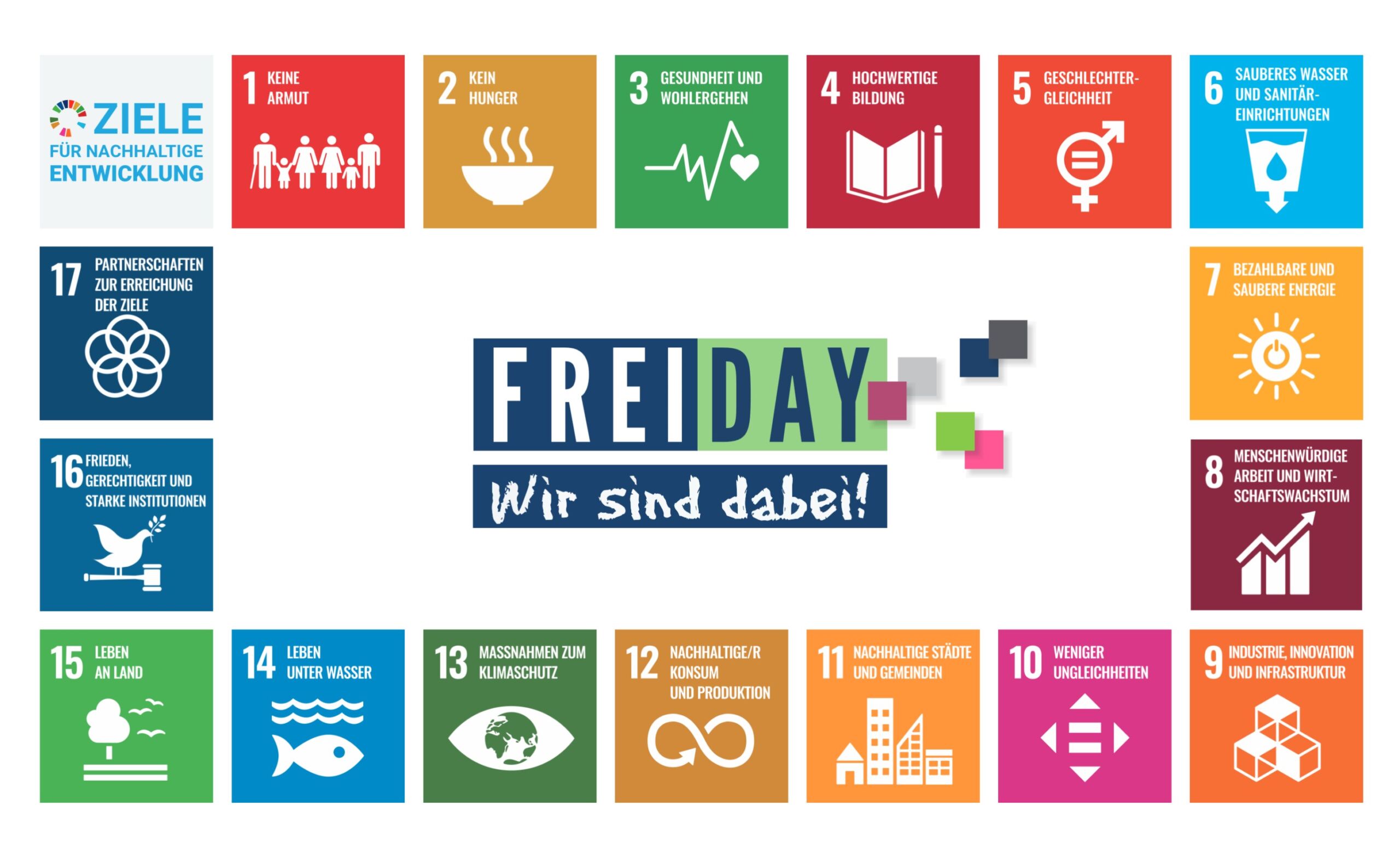 Das Bild zeigt die 17 Ziele für nachhaltige Entwicklung der Vereinten Nationen. In der Mitte steht: FreiDay wird sind dabei!