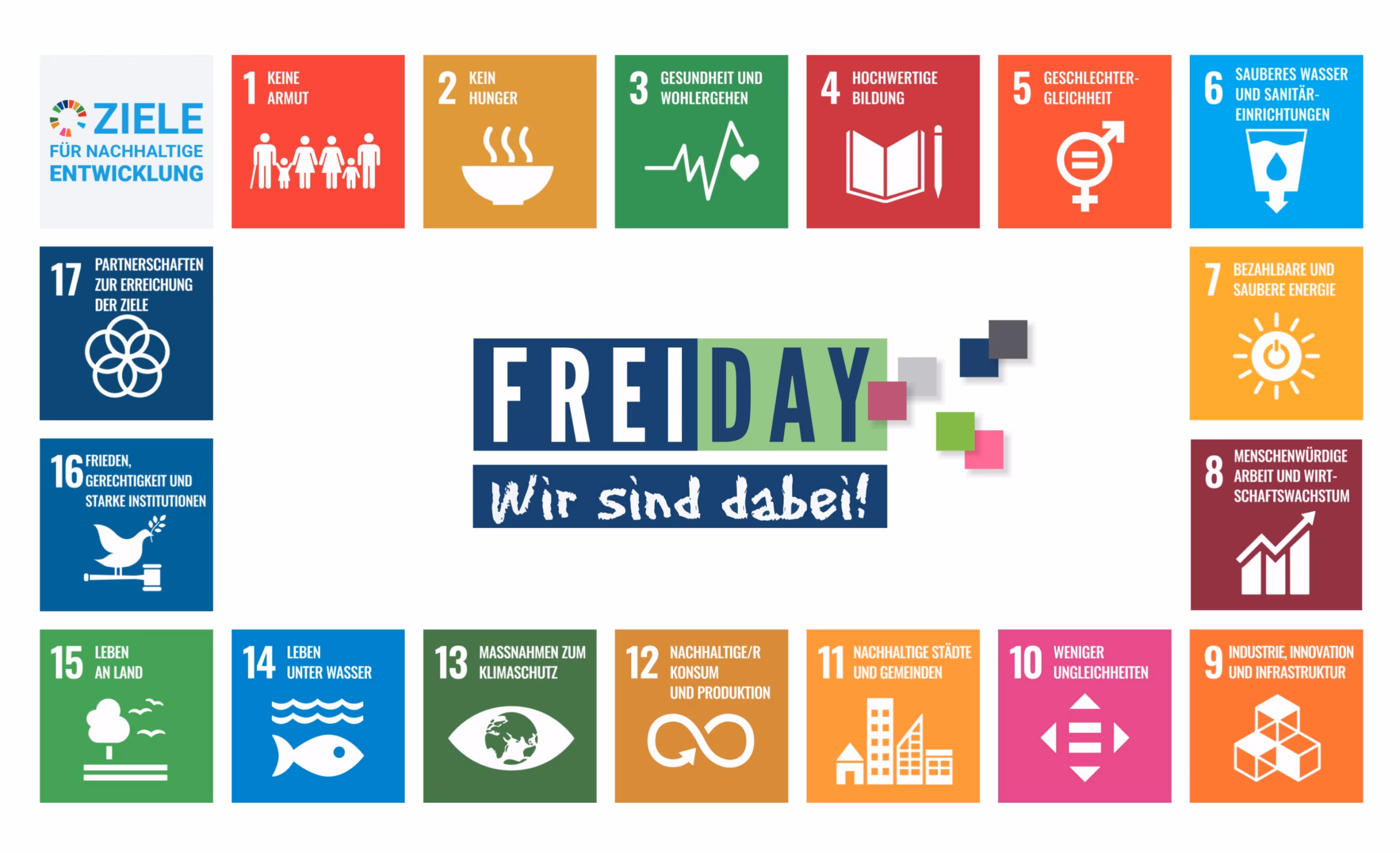 Das Bild zeigt die 17 Ziele für nachhaltige Entwicklung der Vereinten Nationen. In der Mitte steht: FreiDay wird sind dabei!